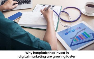 Why Hospitals that Invest in Digital Marketing are Growing Faster