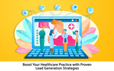 Boost Your Healthcare Practice with Proven Lead Generation Strategies